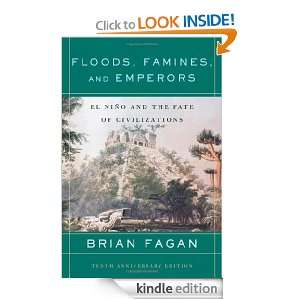 Floods, Famines, and Emperors Fagan  Kindle Store
