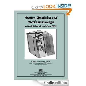 Motion Simulation and Mechanism Design with SolidWorks Motion 2009 