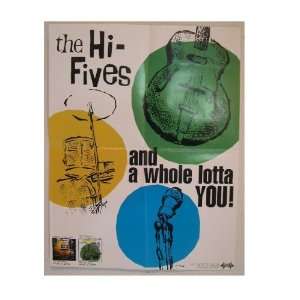  The Hi Fives Poster High Fives And A Whole Lotta You Hi 