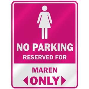  NO PARKING  RESERVED FOR MAREN ONLY  PARKING SIGN NAME 