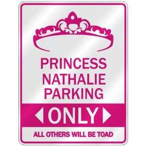   PRINCESS NATHALIE PARKING ONLY  PARKING SIGN