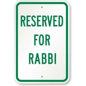  Reserved For Rabbi Aluminum Sign, 18 x 12 Office 