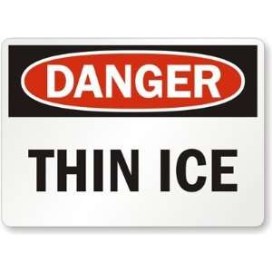  Danger Thin Ice Plastic Sign, 10 x 7