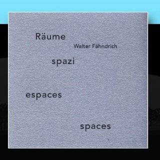 Räume spazi espaces  by Walter Fähndrich ( Audio CD   Jan. 26 