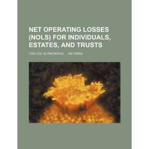 Net operating losses (NOLS) for individuals, estates, and trusts for 