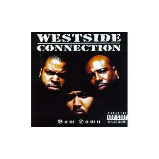  Bow Down Westside Connection