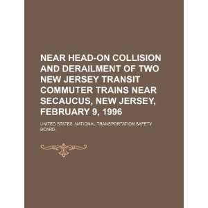  Near head on collision and derailment of two New Jersey 