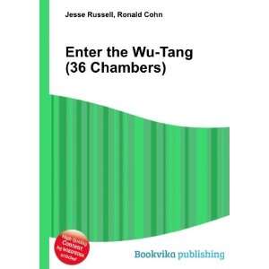  Enter the Wu Tang (36 Chambers) Ronald Cohn Jesse Russell 