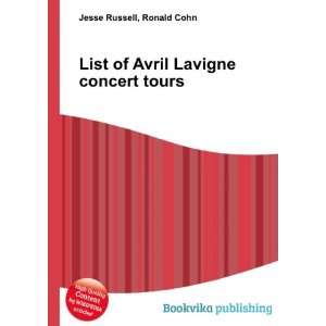  List of Avril Lavigne concert tours Ronald Cohn Jesse 
