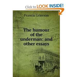  The humour of the underman and other essays Francis 
