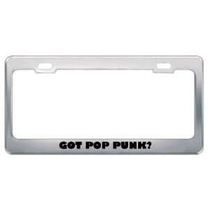  Got Pop Punk? Music Musical Instrument Metal License Plate 