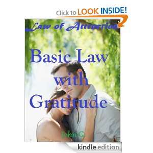 Law of Attraction Basic Law with Gratitude John G., Chickay A.R 