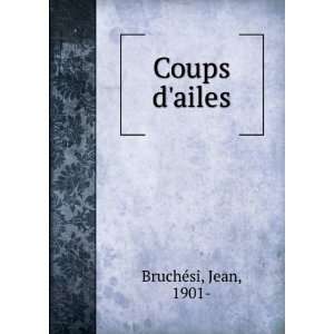  Coups dailes Jean, 1901  BruchÃ©si Books