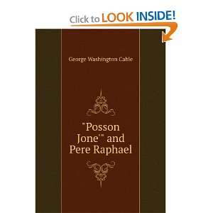  Posson Jone and Pere Raphael George Washington Cable 
