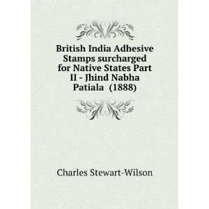   Part II   Jhind Nabha Patiala (1888) Charles Stewart Wilson Books