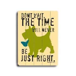  Dont Wait Planked Wood Sign   20 x 14