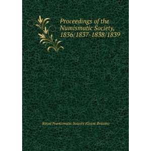 Proceedings of the Numismatic Society, 1836/1837 1838/1839 Royal 