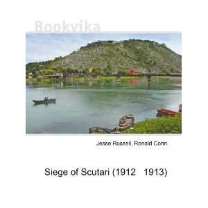  Siege of Scutari (1912 1913) Ronald Cohn Jesse Russell 