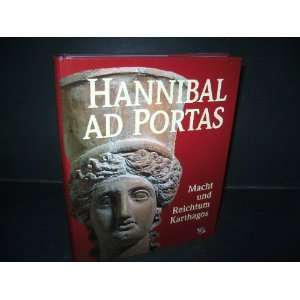  Hannibal ad portas Macht und Reichtum Karthagos Sabine 
