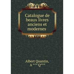   beaux livres anciens et modernes . A *** Q*** Albert Quantin Books