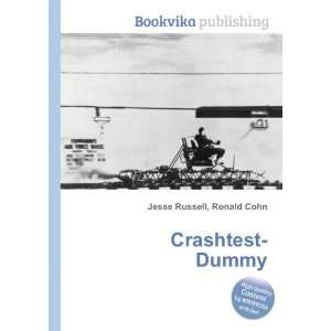 Crashtest Dummy Ronald Cohn Jesse Russell  Books