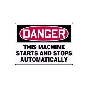  DANGER THIS MACHINE STARTS AND STOPS AUTOMATICALLY 7 x 10 