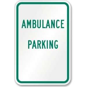  Ambulance Parking High Intensity Grade Sign, 18 x 12 