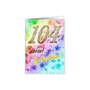  104th Birthday card for someone fabulous Card Toys 