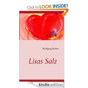 Lisas Salz (German Edition) Wolfgang Wolter  Kindle Store