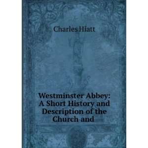  Westminster Abbey A Short History and Description of the 