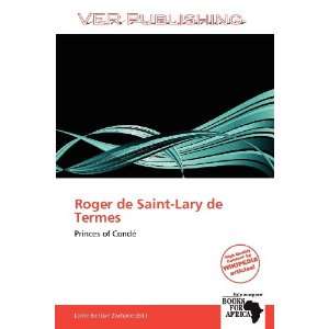  Roger de Saint Lary de Termes (9786138548706) Larrie 