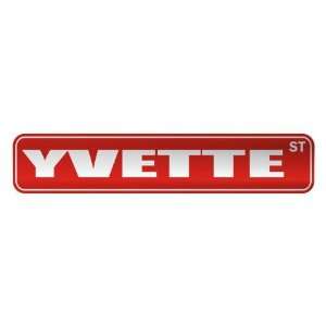   YVETTE ST  STREET SIGN NAME