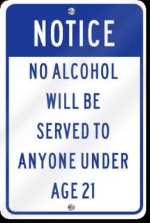 Notice No Alcohol Served To Anyone Under Age 21 Sign  