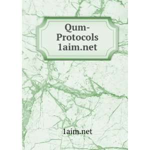 Qum Protocols 1aim.net 1aim.net  Books