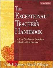 Exceptional Teachers Handbook, (0761931961), Carla F. Shelton 