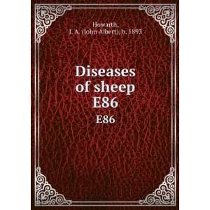    Diseases of sheep. E86 J. A. (John Albert), b. 1893 Howarth Books