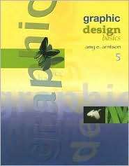 Graphic Design Basics, (0495006939), Amy E. Arntson, Textbooks 