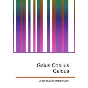  Gaius Coelius Caldus Ronald Cohn Jesse Russell Books