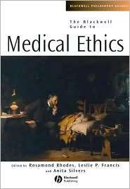 The Blackwell Guide to Medical Ethics, (1405125845), Rosamond Rhodes 