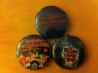 RETURN OF THE LIVING DEAD lot of 3 1 pins pinback button punk HORROR 