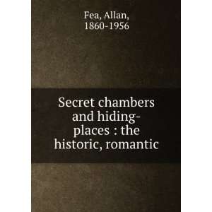   hiding places  the historic, romantic Allan, 1860 1956 Fea Books