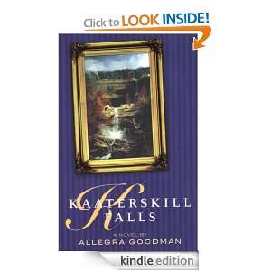 Kaaterskill Falls Allegra Goodman  Kindle Store