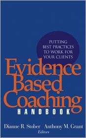 Evidence Based Coaching Handbook Putting Best Practices to Work for 