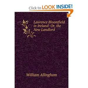  Bloomfield in Ireland Or, the New Landlord William Allingham Books
