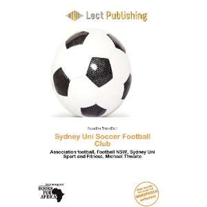  Sydney Uni Soccer Football Club (9786200816078) Nuadha 
