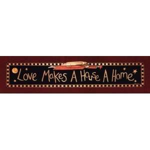   Makes a Home Finest LAMINATED Print Linda Spivey 20x5