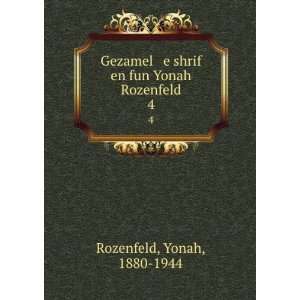   shrif en fun Yonah Rozenfeld. 4 Yonah, 1880 1944 Rozenfeld Books