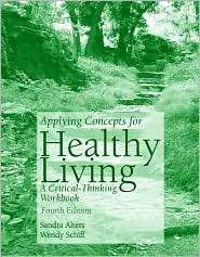 Applying Concepts for Healthy Living, Workbook, (0763737240), Sandra 