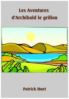   Les Aventures dArchibald Le Grillon / The Adventures Of Archibald 