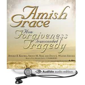  Amish Grace How Forgiveness Transcended Tragedy (Audible 